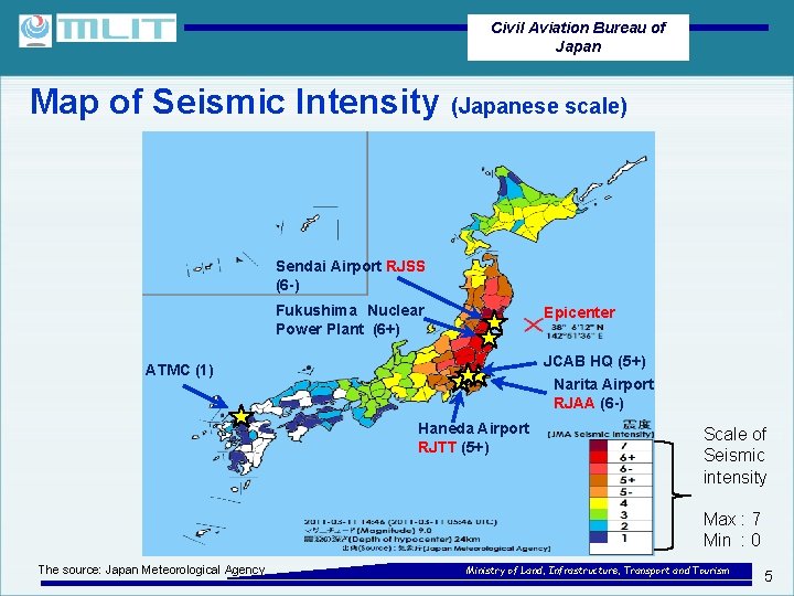 Civil Aviation Bureau of Japan Map of Seismic Intensity (Japanese scale) Sendai Airport RJSS