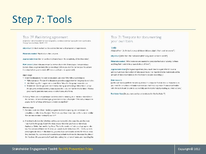 Step 7: Tools Stakeholder Engagement Toolkit for HIV Prevention Trials Copyright© 2012 