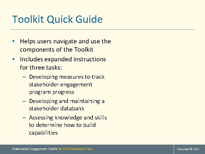 Toolkit Quick Guide • Helps users navigate and use the components of the Toolkit