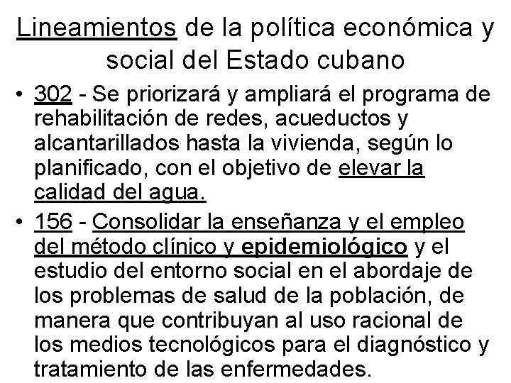 Lineamientos de la política económica y social del Estado cubano • 302 - Se