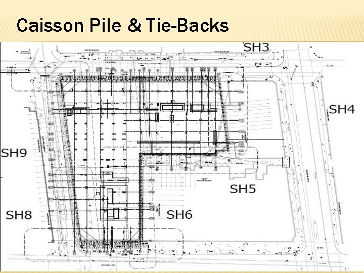 Caisson Pile & Tie-Backs 