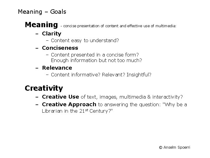 Meaning – Goals Meaning - concise presentation of content and effective use of multimedia: