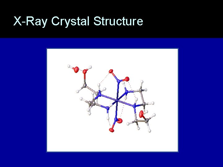 X-Ray Crystal Structure 