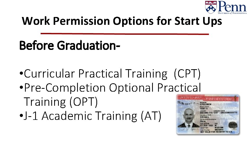 Work Permission Options for Start Ups Before Graduation- • Curricular Practical Training (CPT) •