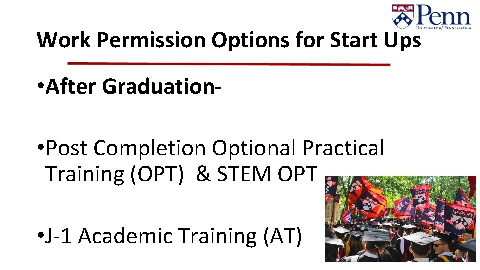 Work Permission Options for Start Ups • After Graduation • Post Completion Optional Practical
