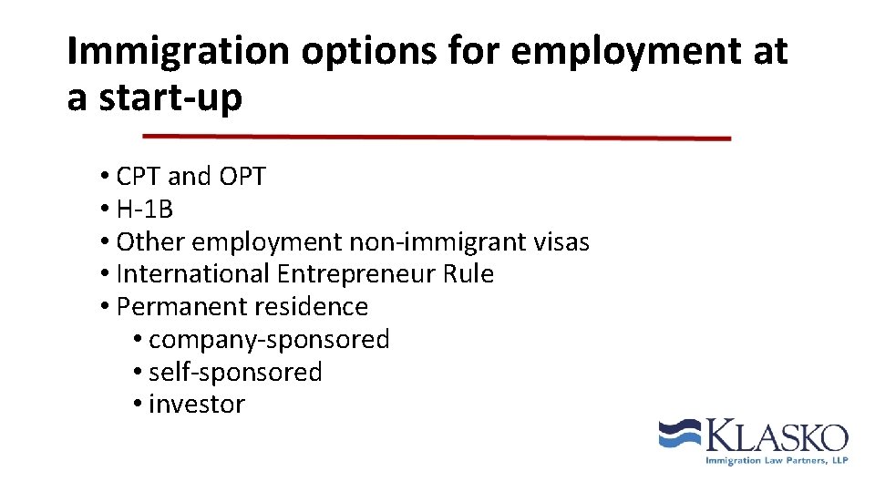 Immigration options for employment at a start-up • CPT and OPT • H-1 B