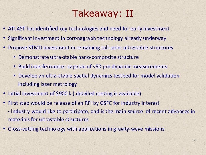 Takeaway: II • ATLAST has identified key technologies and need for early investment •