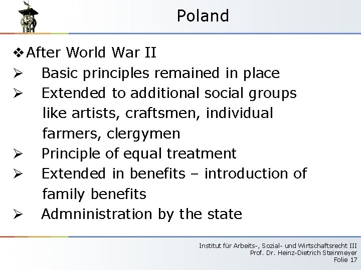 Poland v After World War II Ø Basic principles remained in place Ø Extended