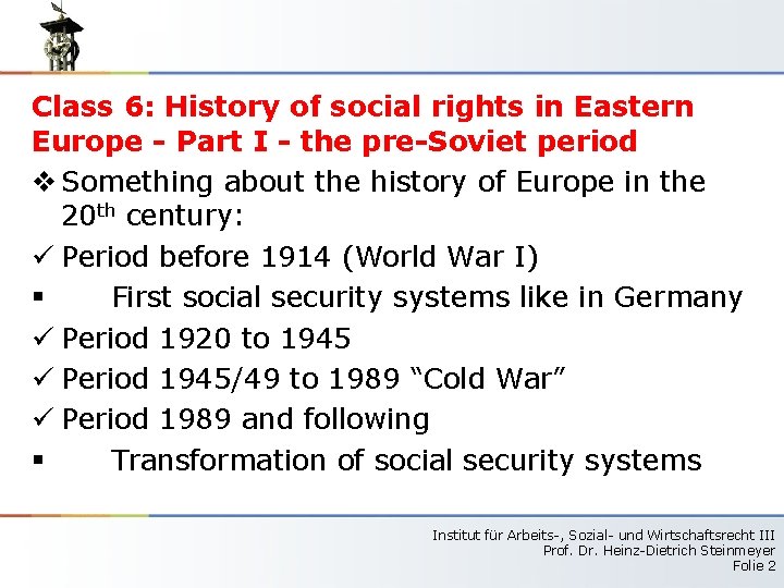 Class 6: History of social rights in Eastern Europe - Part I - the