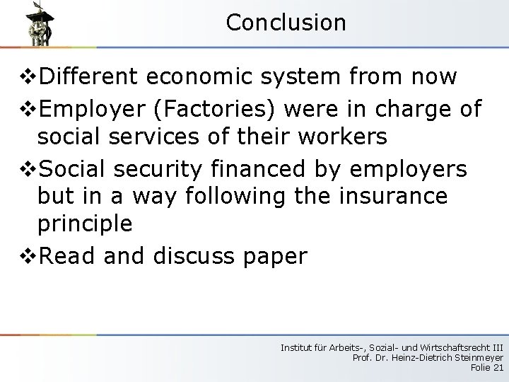 Conclusion v. Different economic system from now v. Employer (Factories) were in charge of