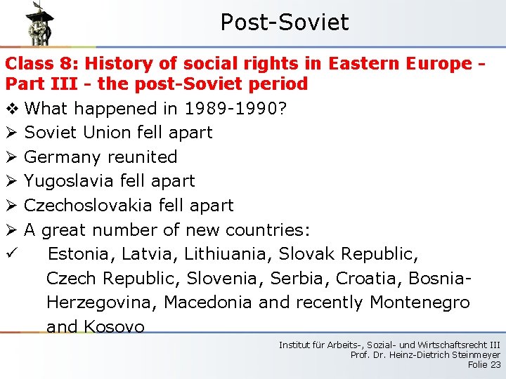 Post-Soviet Class 8: History of social rights in Eastern Europe Part III - the