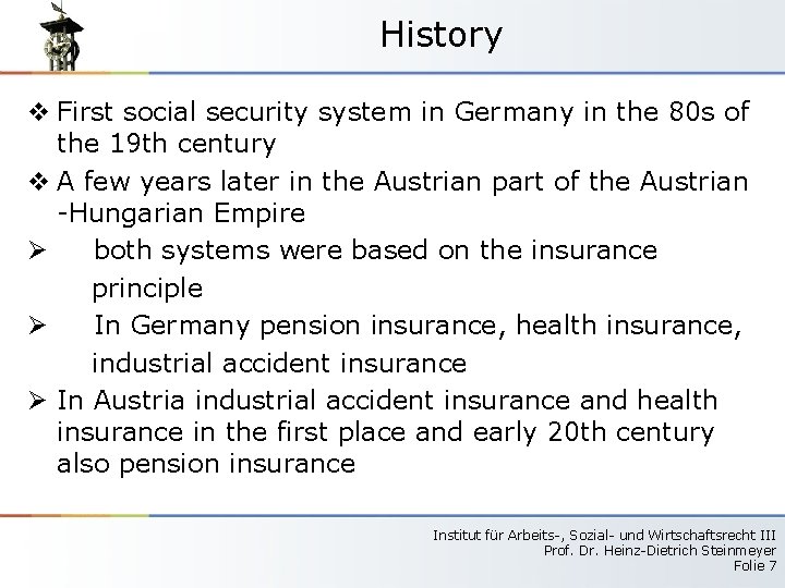 History v First social security system in Germany in the 80 s of the