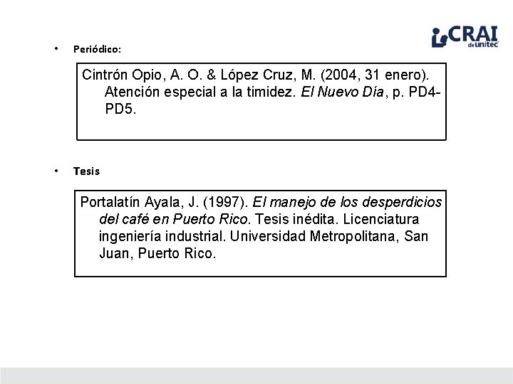  • Periódico: Cintrón Opio, A. O. & López Cruz, M. (2004, 31 enero).