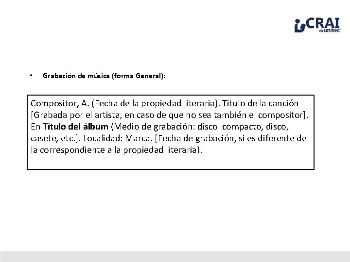  • Grabación de música (forma General): Compositor, A. (Fecha de la propiedad literaria).