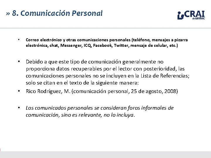 » 8. Comunicación Personal • Correo electrónico y otras comunicaciones personales (teléfono, mensajes a