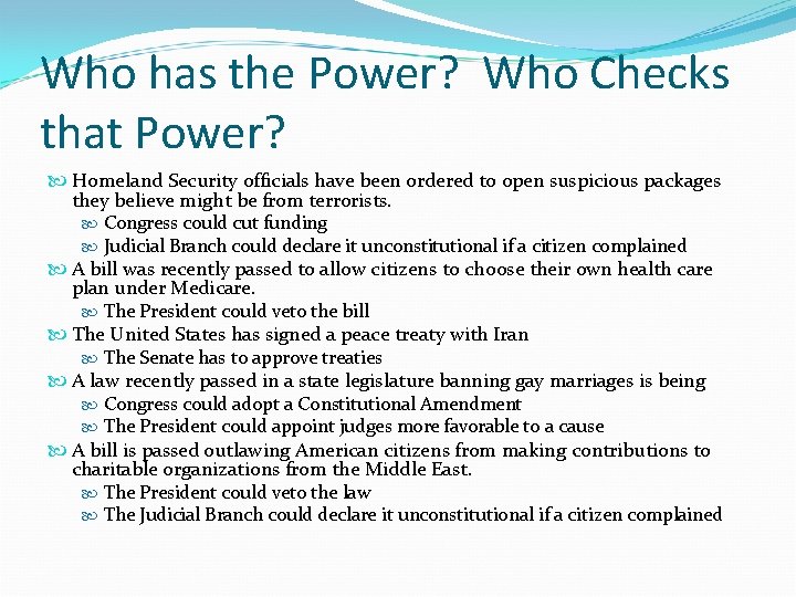 Who has the Power? Who Checks that Power? Homeland Security officials have been ordered