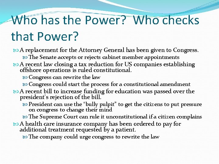 Who has the Power? Who checks that Power? A replacement for the Attorney General