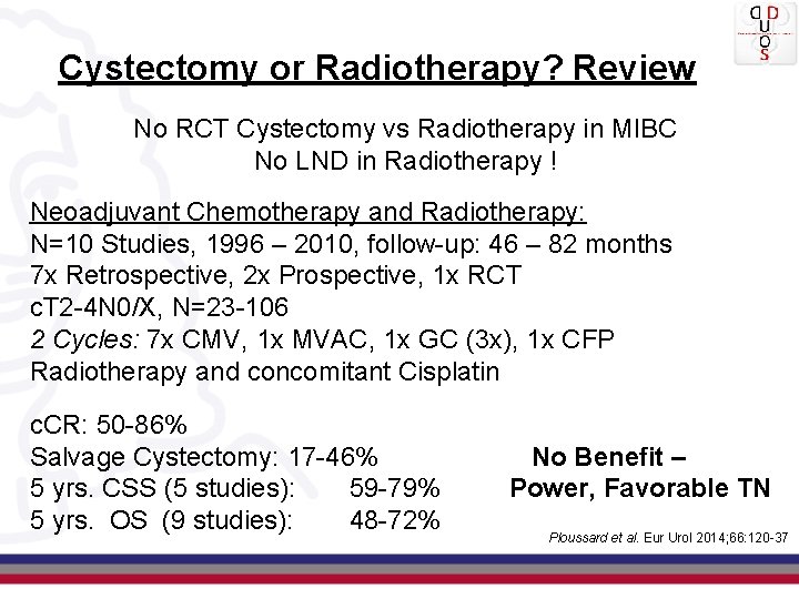 Cystectomy or Radiotherapy? Review No RCT Cystectomy vs Radiotherapy in MIBC No LND in
