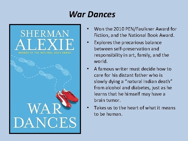 War Dances • Won the 2010 PEN/Faulkner Award for Fiction, and the National Book