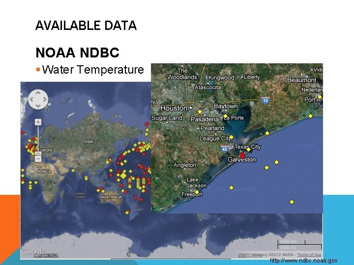 AVAILABLE DATA NOAA NDBC § Water Temperature http: //www. ndbc. noaa. gov 