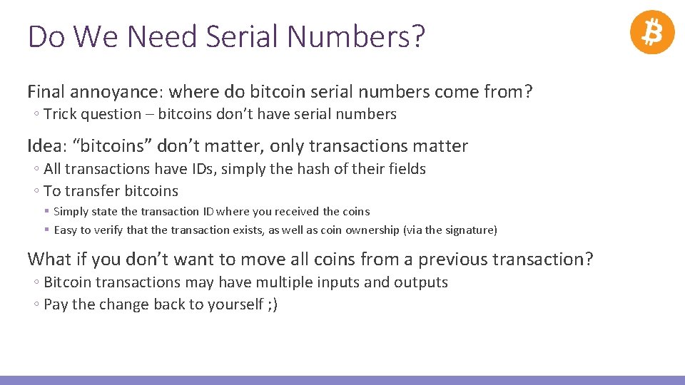 Do We Need Serial Numbers? Final annoyance: where do bitcoin serial numbers come from?