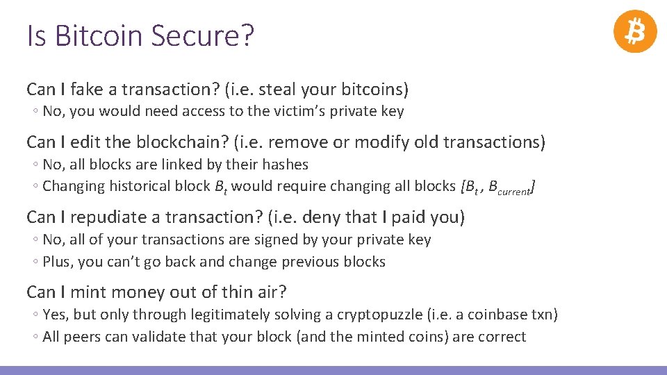 Is Bitcoin Secure? Can I fake a transaction? (i. e. steal your bitcoins) ◦