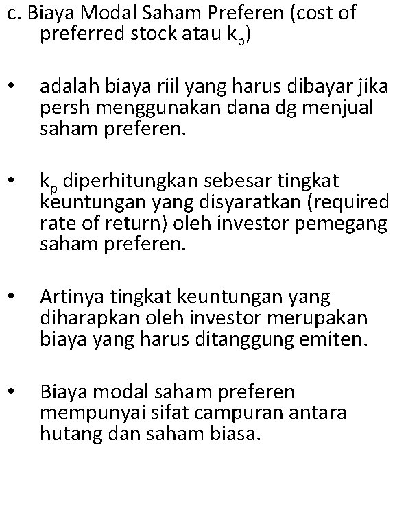 c. Biaya Modal Saham Preferen (cost of preferred stock atau kp) • adalah biaya