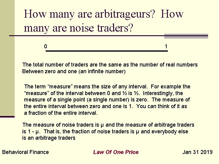 How many are arbitrageurs? How many are noise traders? 0 1 The total number