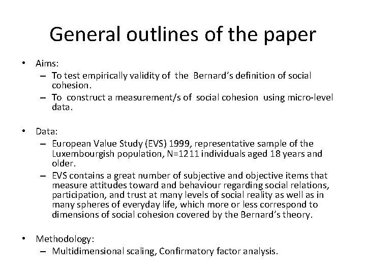 General outlines of the paper • Aims: – To test empirically validity of the