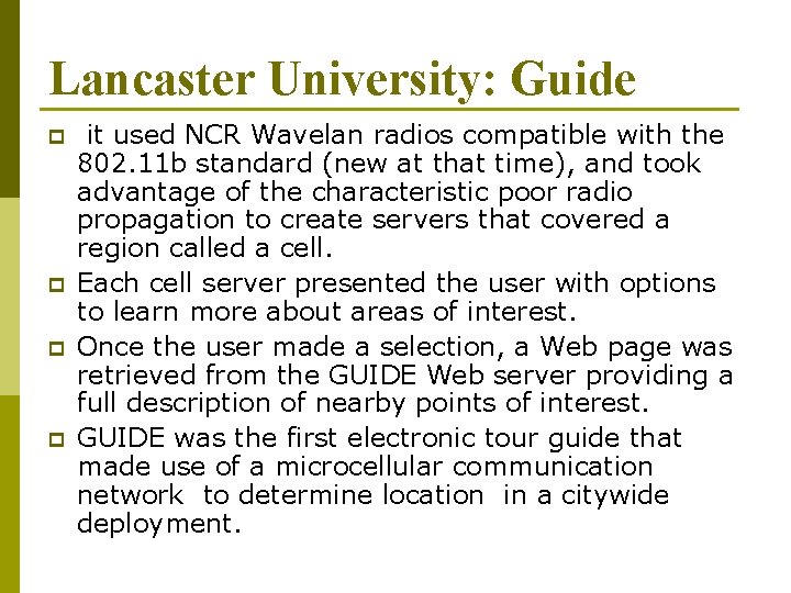 Lancaster University: Guide p p it used NCR Wavelan radios compatible with the 802.