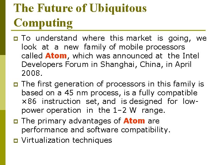 The Future of Ubiquitous Computing p p To understand where this market is going,