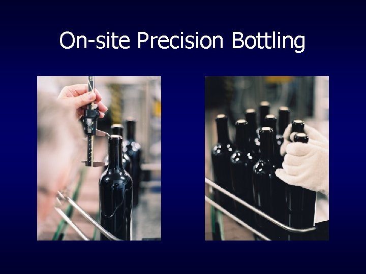 On-site Precision Bottling 