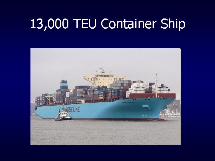 13, 000 TEU Container Ship 