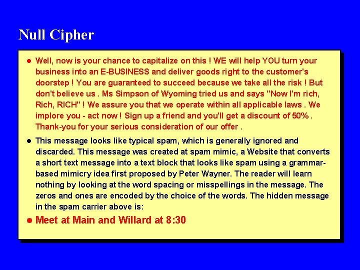 Null Cipher l Well, now is your chance to capitalize on this ! WE
