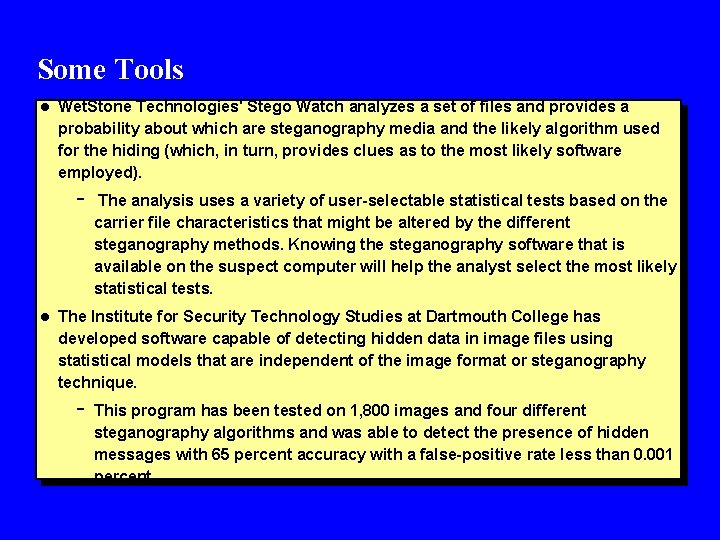 Some Tools l Wet. Stone Technologies' Stego Watch analyzes a set of files and