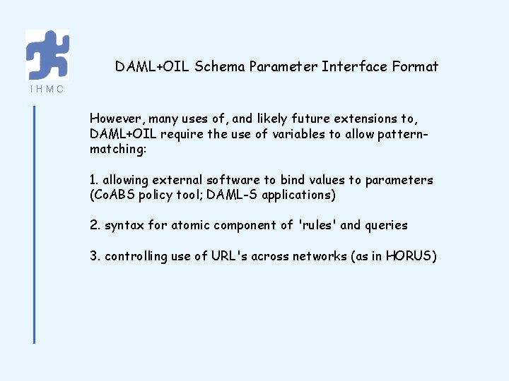 DAML+OIL Schema Parameter Interface Format IHMC However, many uses of, and likely future extensions