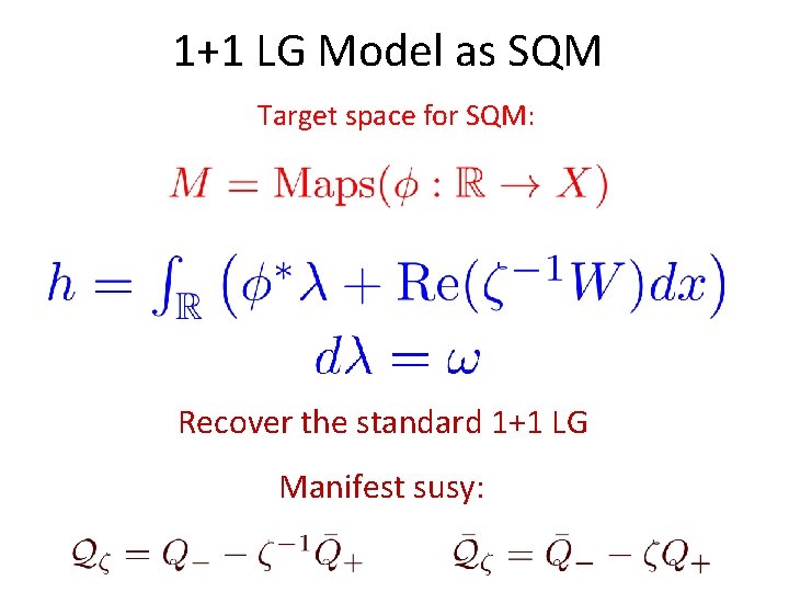 1+1 LG Model as SQM Target space for SQM: Recover the standard 1+1 LG