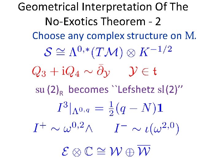 Geometrical Interpretation Of The No-Exotics Theorem - 2 Choose any complex structure on M.