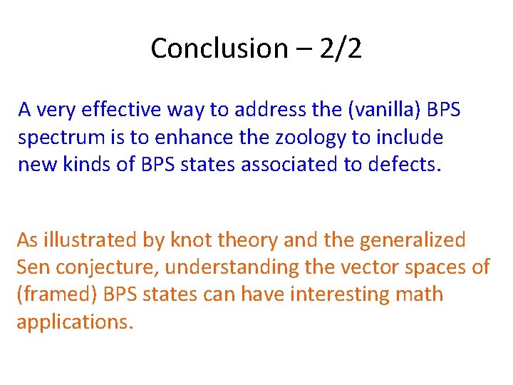 Conclusion – 2/2 A very effective way to address the (vanilla) BPS spectrum is