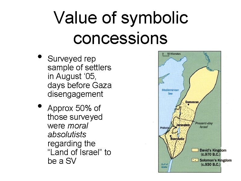 Value of symbolic concessions • • Surveyed rep sample of settlers in August ‘