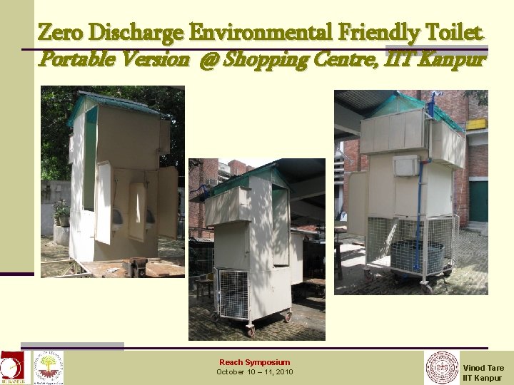 Zero Discharge Environmental Friendly Toilet Portable Version @ Shopping Centre, IIT Kanpur December 3,