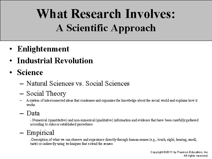 What Research Involves: A Scientific Approach • Enlightenment • Industrial Revolution • Science –