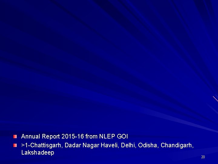 Annual Report 2015 -16 from NLEP GOI >1 -Chattisgarh, Dadar Nagar Haveli, Delhi, Odisha,