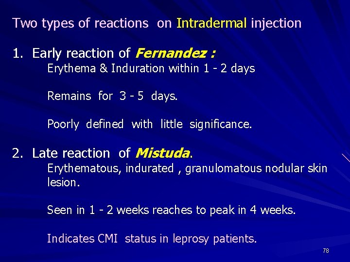 Two types of reactions on Intradermal injection 1. Early reaction of Fernandez : Erythema