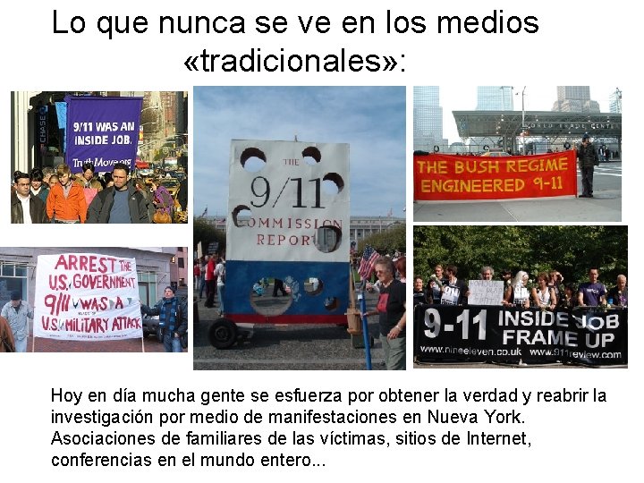 Lo que nunca se ve en los medios «tradicionales» : Hoy en día mucha