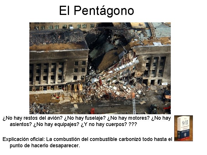 El Pentágono ¿No hay restos del avión? ¿No hay fuselaje? ¿No hay motores? ¿No