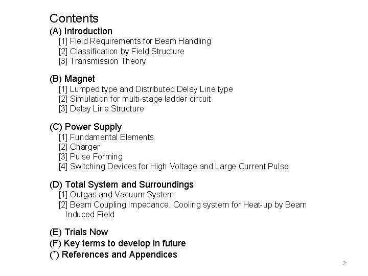 Contents (A) Introduction [1] Field Requirements for Beam Handling [2] Classification by Field Structure