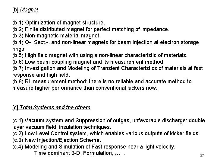 [b] Magnet (b. 1) Optimization of magnet structure. (b. 2) Finite distributed magnet for