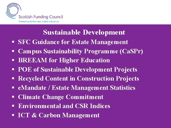 Sustainable Development § § § § § SFC Guidance for Estate Management Campus Sustainability