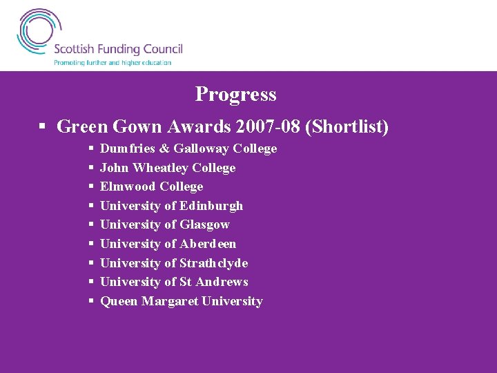 Progress § Green Gown Awards 2007 -08 (Shortlist) § § § § § Dumfries